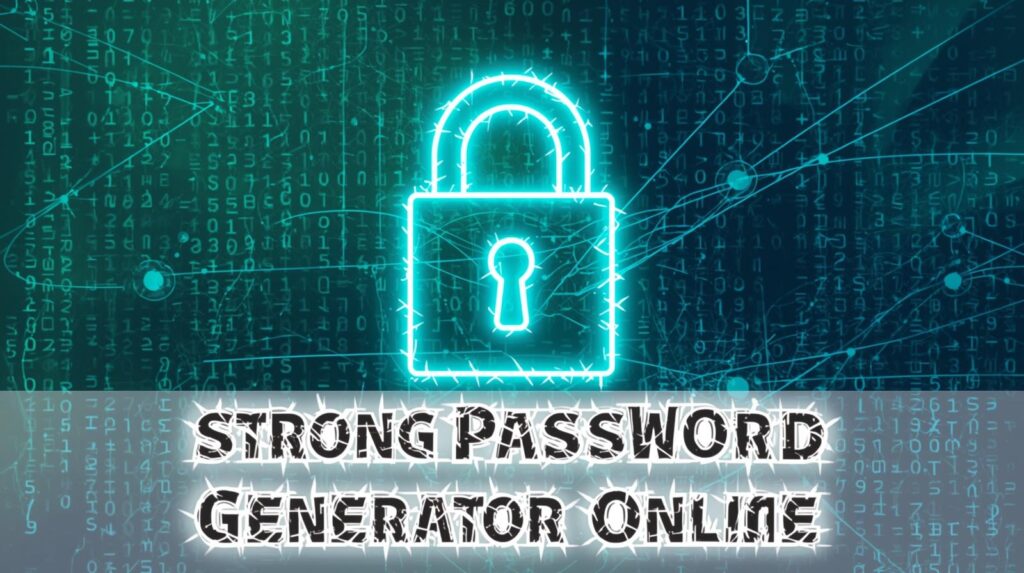 Strong Password Generator Online