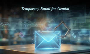 Temporary Email for Gemini